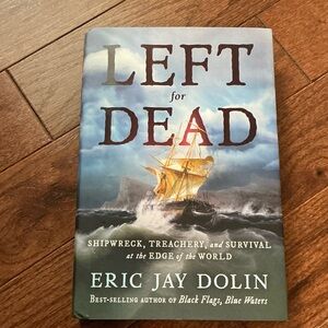 Left for Dead Book by Eric Jay Dolin - Hardcover